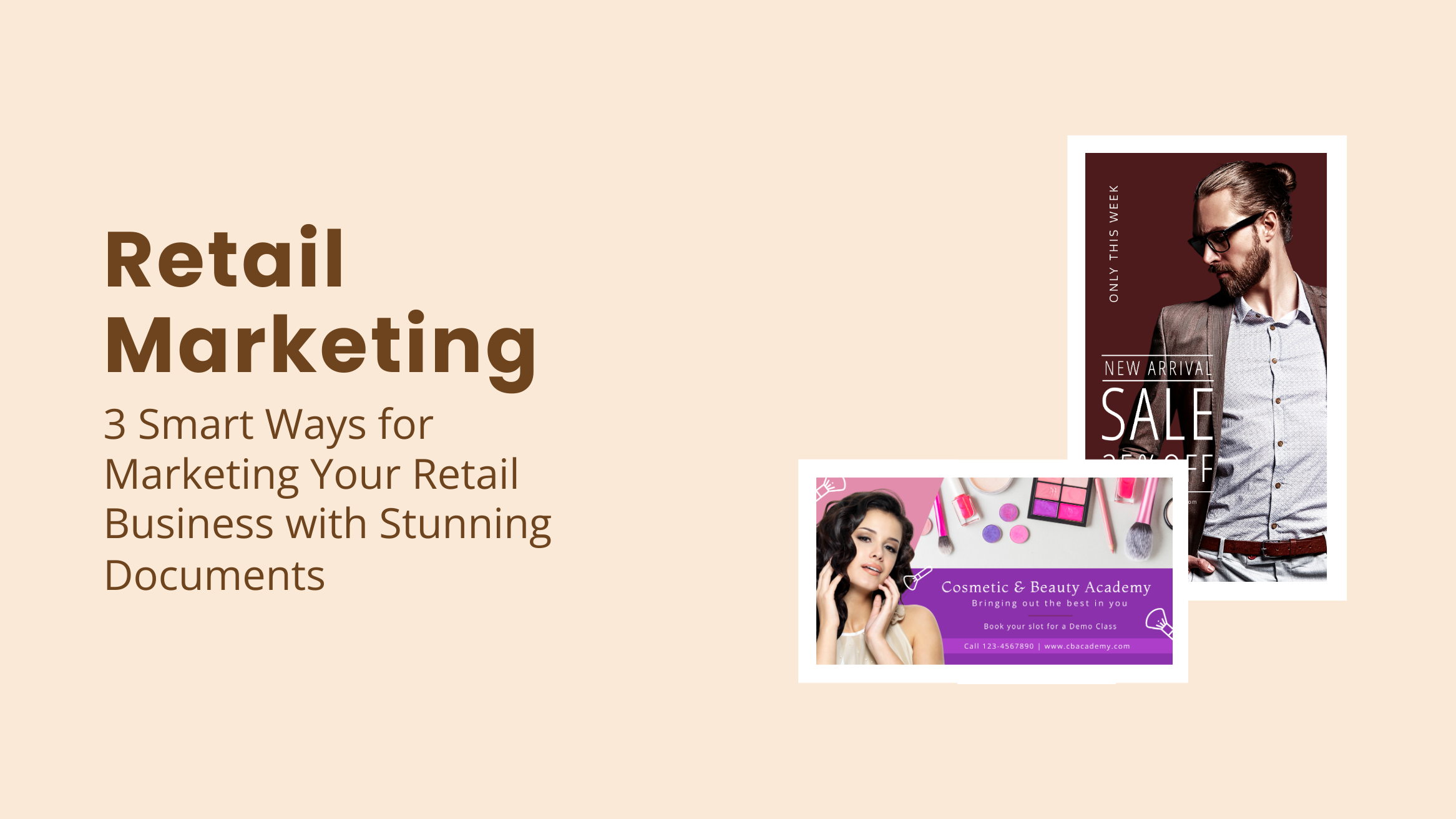 Retail Marketing 3 Smart Ways for Marketing Your Retail Business with Stunning Documents