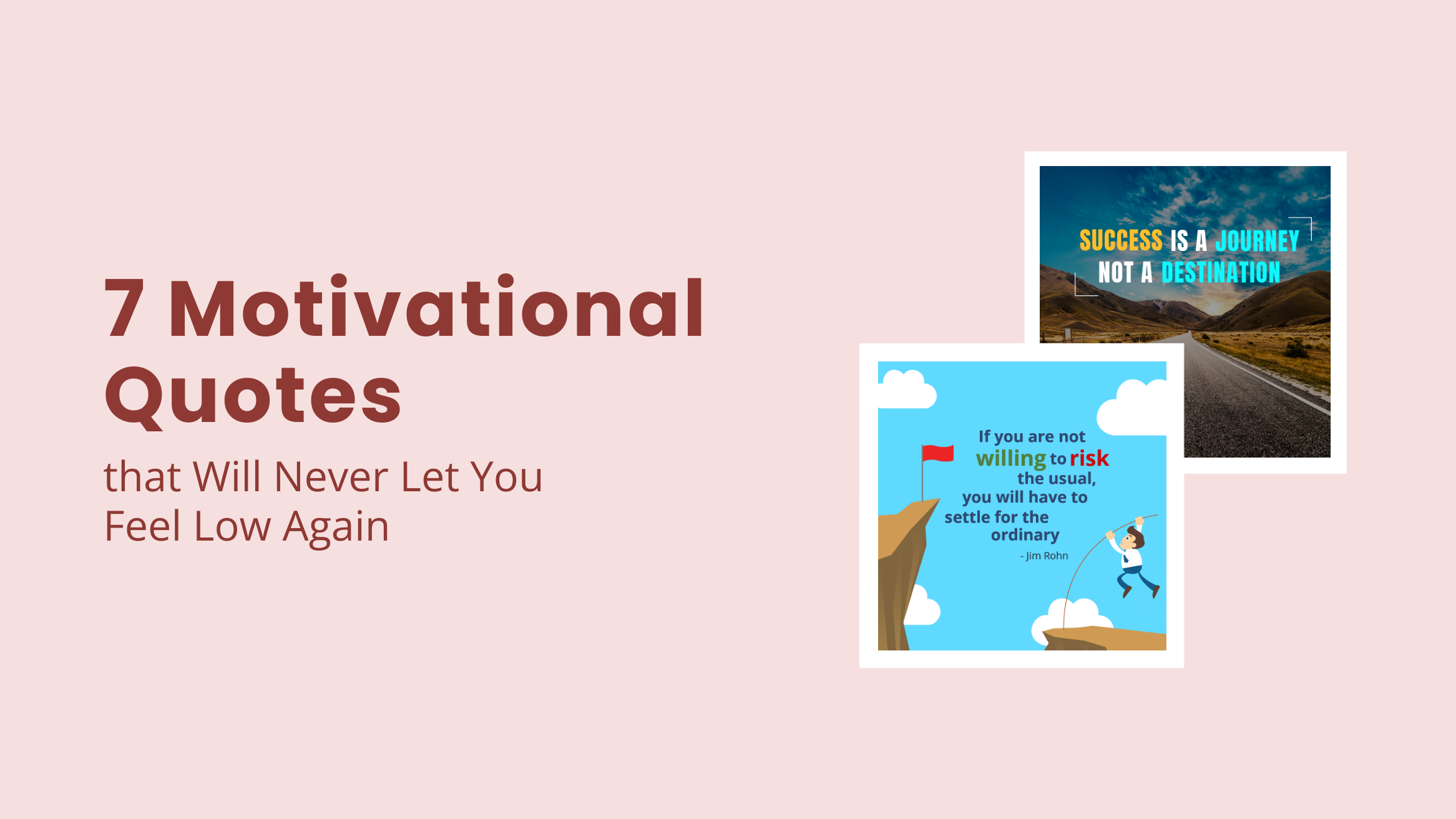 7 Motivational Quotes that Will Never Let You Feel Low Again