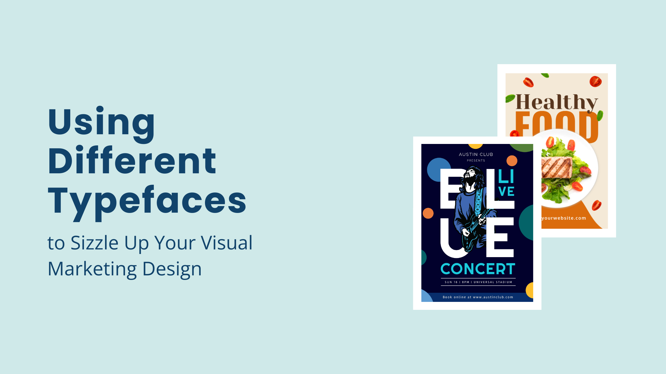 Using Different Typefaces to Sizzle Up Your Visual Marketing Design