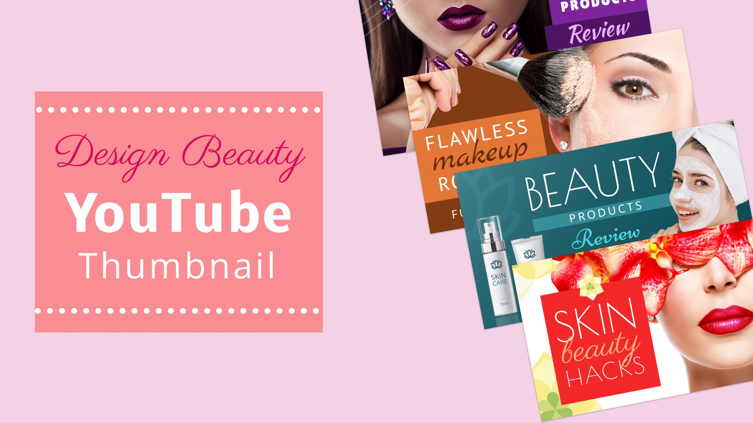 DEsign Beauty YouTube Thumbnail Blog Banner