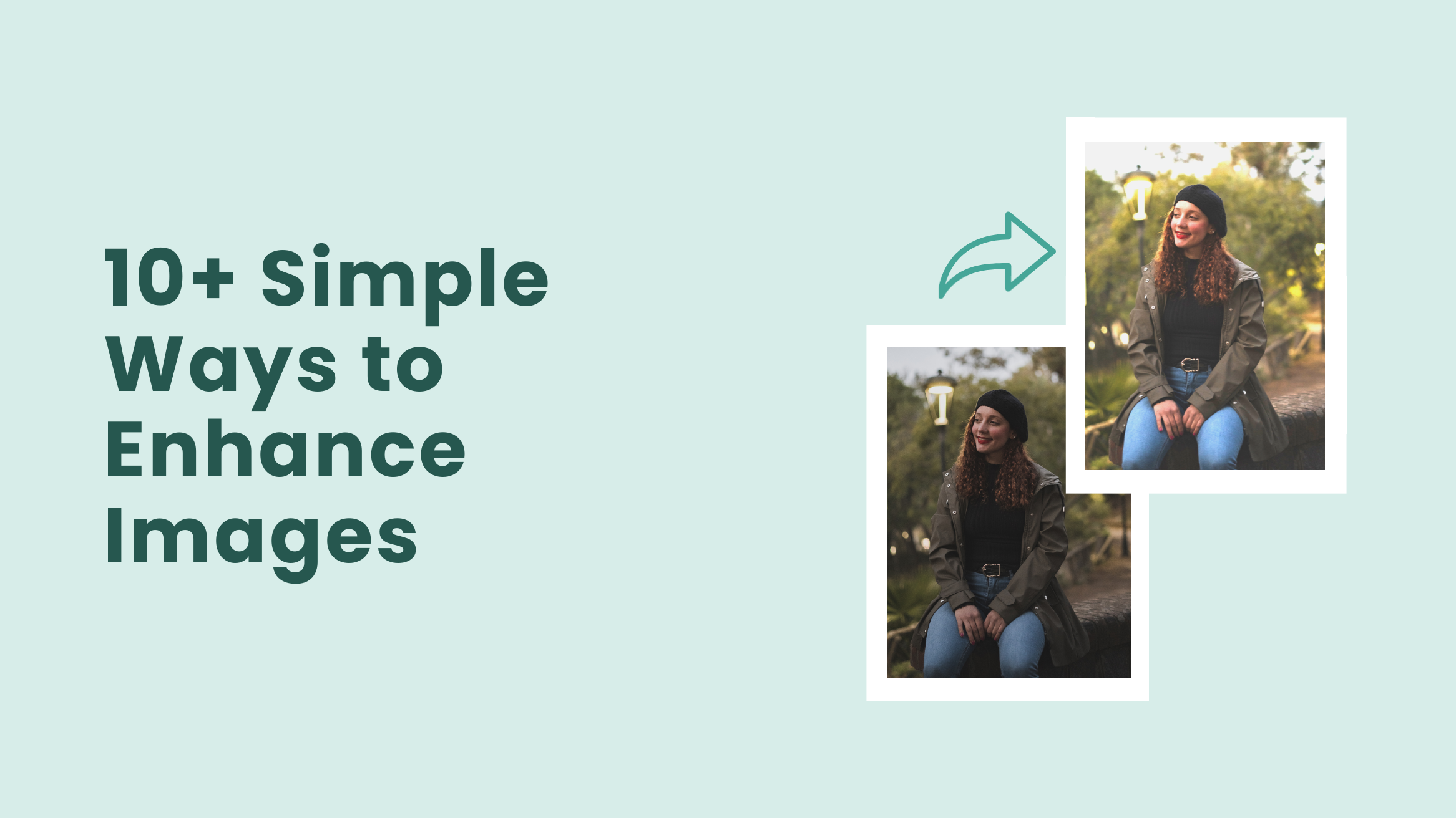 10 Simple Ways to Enhance Images