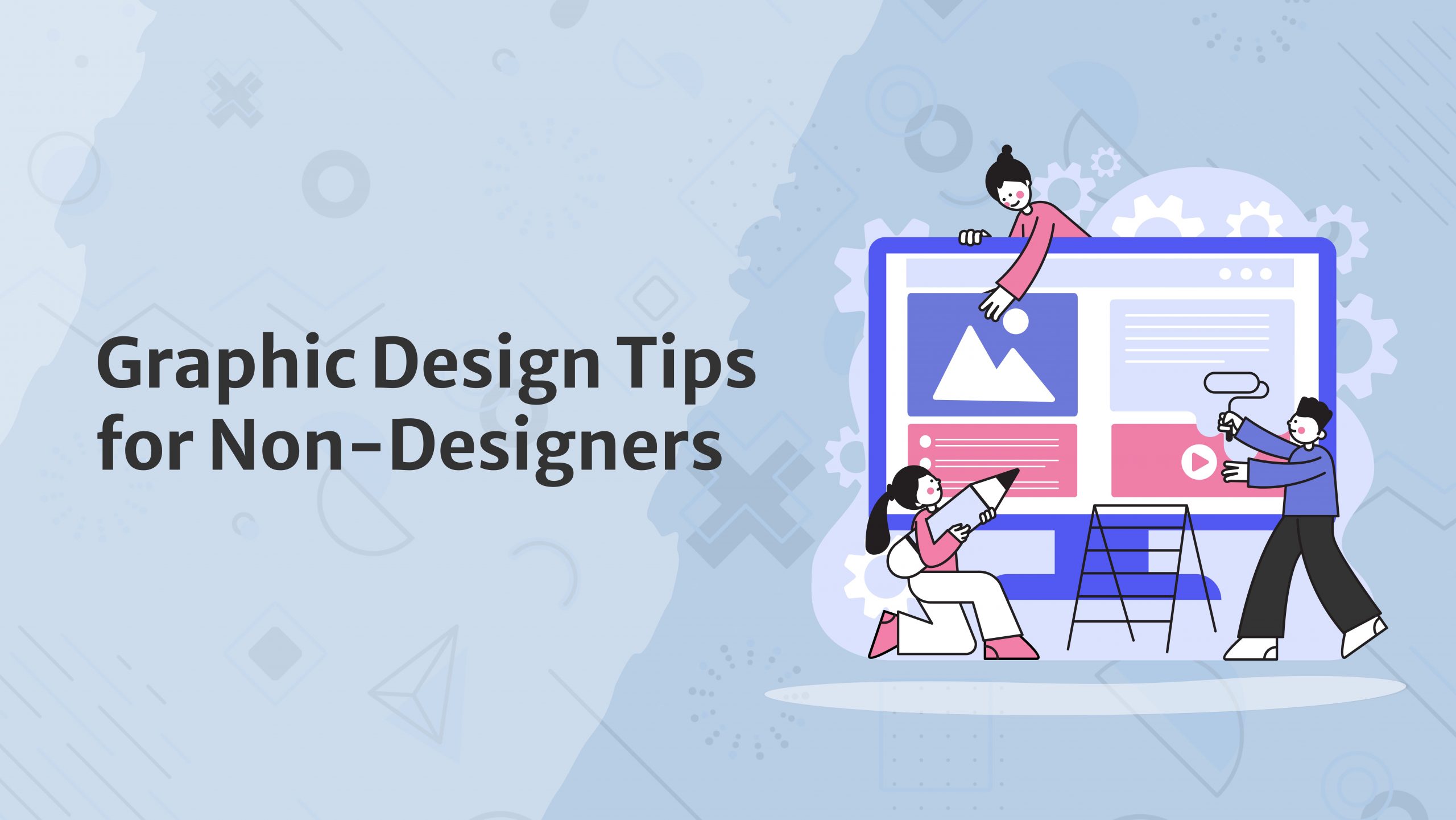 10 Graphic Design Tips for Non-Designers