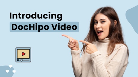 Introducing DocHipo Video - Create Videos Your Way